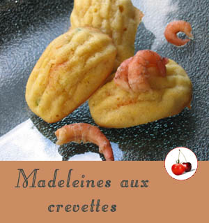 madeleines aux crevettes