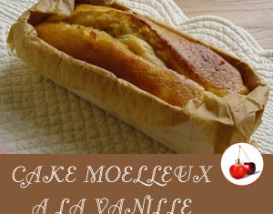 Cake moelleux à la vanille