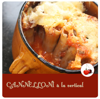 CANNELLONI à la vertical