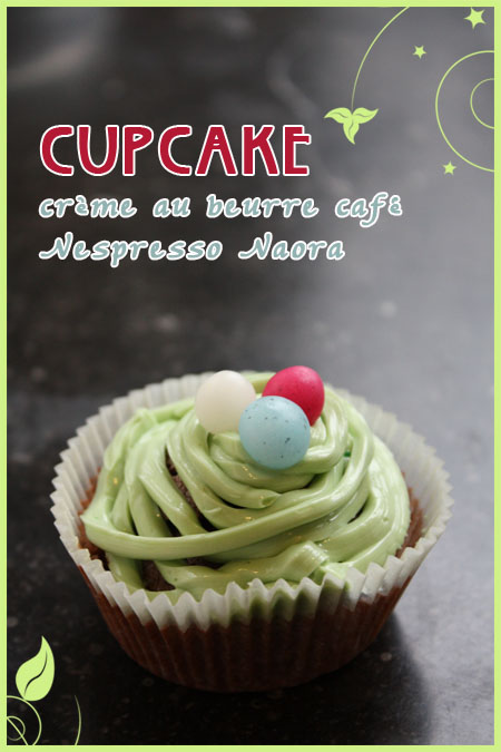 CUPCAKE, CRÈME AU BEURRE CAFÉ NESPRESSO NAORA