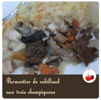 parmentier_cabillaud Parmentier de cabillaud aux trois champignons
