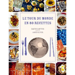 LE TOUR DU MONDE EN 80 RECETTES