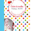 Cahier de recettes Printemps Eté 2016