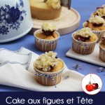 Cake aux figues et Tête de Moine AOP