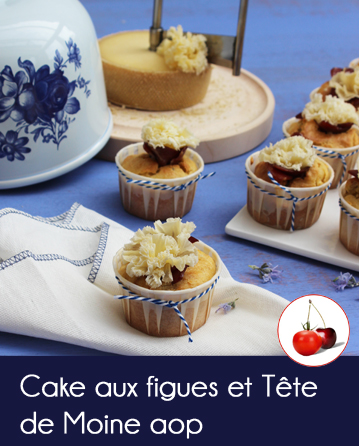 Cake aux figues et Tête de Moine AOP